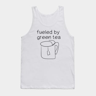 fueled by green tea Tank Top